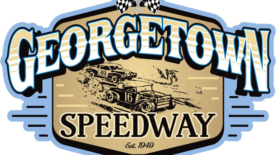 Georgetown Speedway Postpones Thursday Night Super Late Model Event Due To Rain; SPECIAL MONDAY NIGHT, MAY 15 PROGRAM ADDED