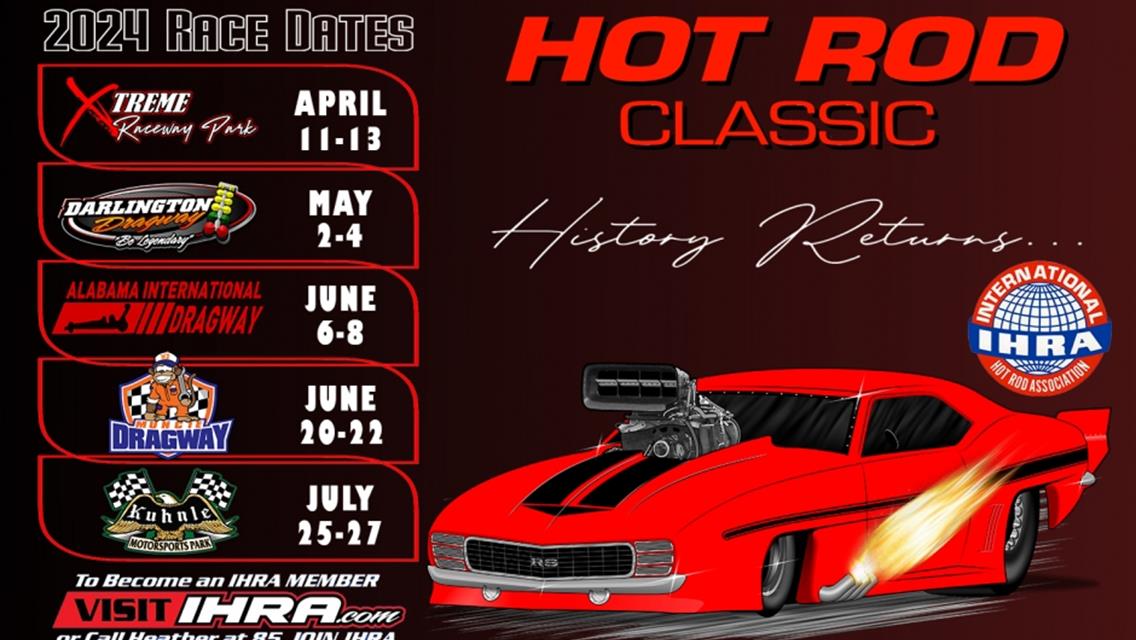 Highly Anticipated IHRA Hot Rod Classic to Feature Big Money and Big Fun