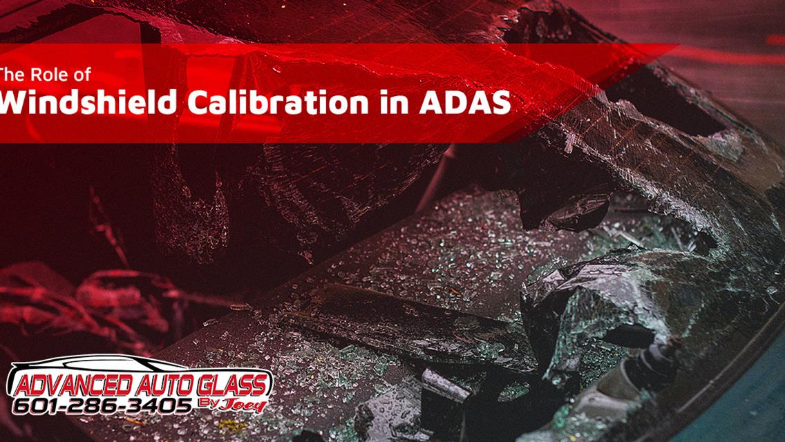The Role of Windshield Calibration in ADAS: Ensuring Accurate Safety Features