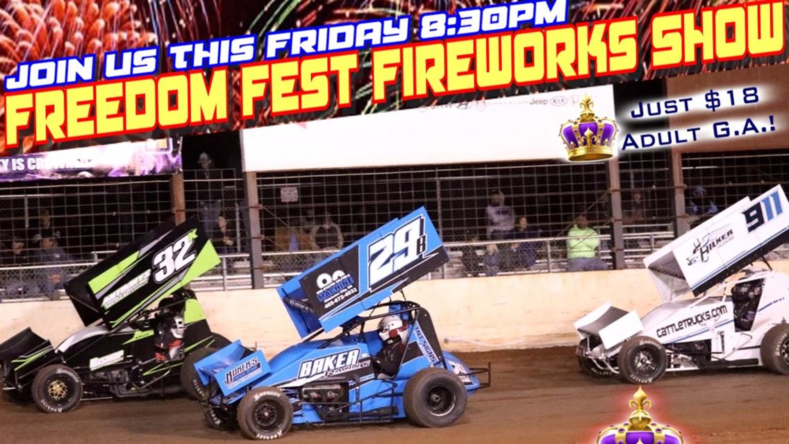 FREEDOM FEST FIREWORKS SHOW PLUS HUGE NIGHT of RACING FEATURED THIS FRIDAY JULY 5