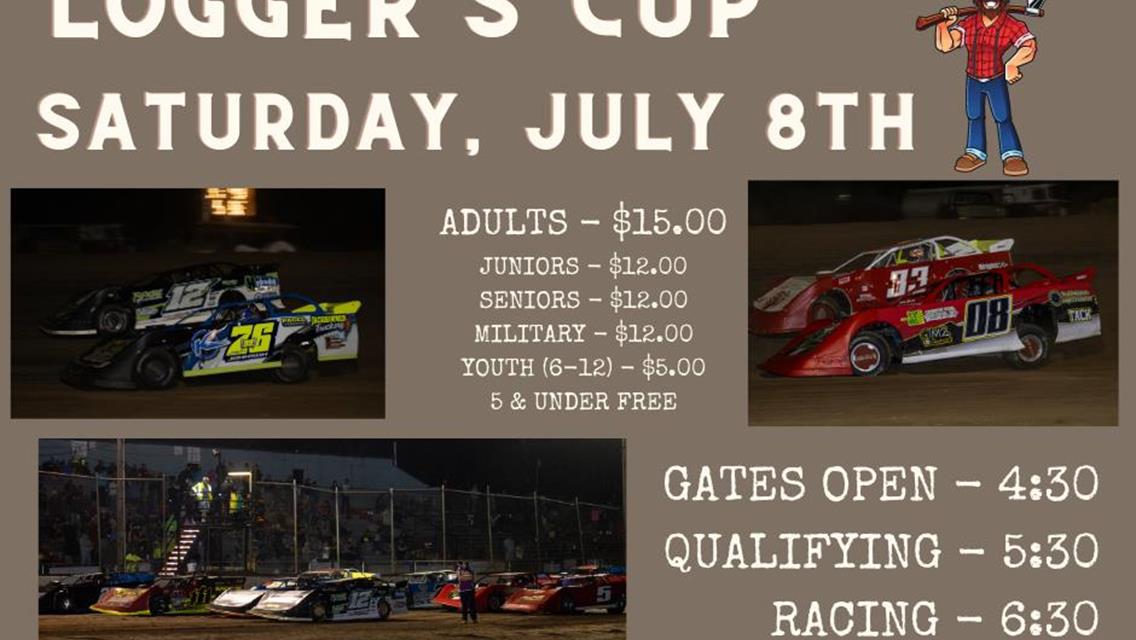 VIRGIL HANSON MEMORIAL LOGGER&#39;S CUP PAYING LATE MODELS $4200.00 TO WIN JULY 8TH!!