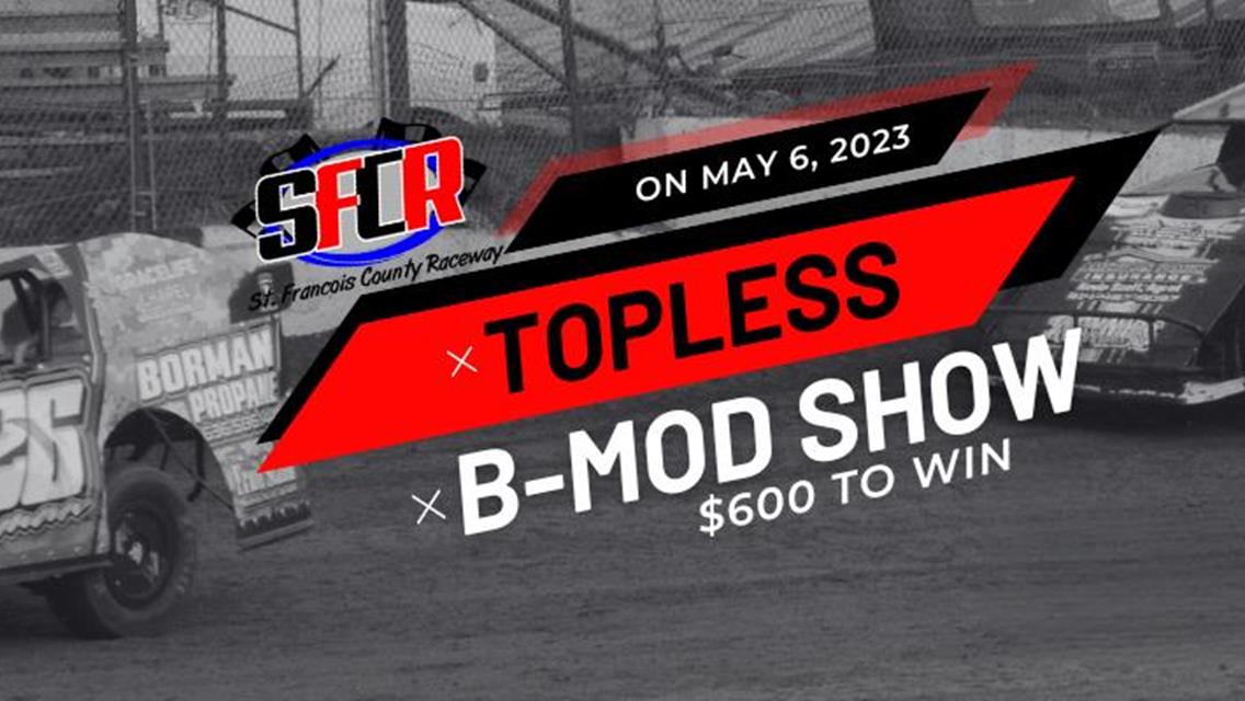 Topless B-Mod Show May 6, 2023