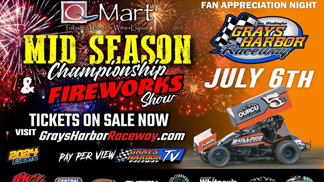 Q Mart presents Mid-Season Championship, Fireworks, Fan Appreciation night at Grays Harbor Raceway.