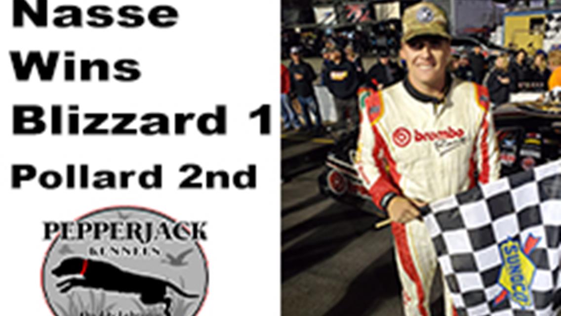NASSE WINS BLIZZARD 1, POLLARD 2ND, TO BE CONTINUED SATURDAY AT 7 PM