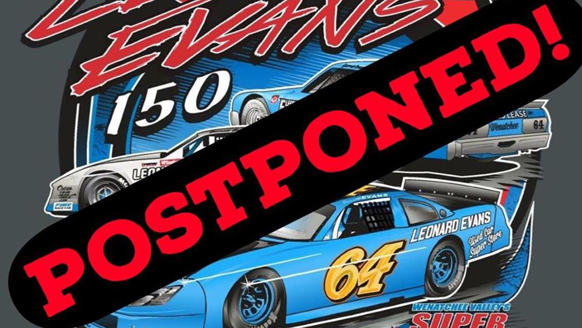 Leonard Evans 150 Postponed