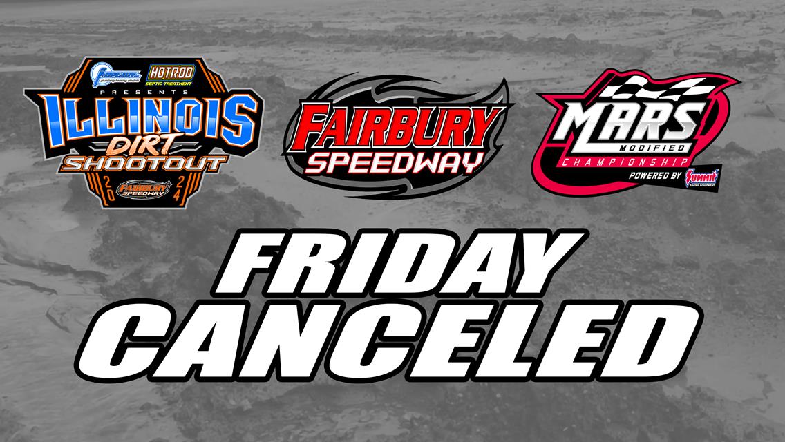 Illinois Dirt Shootout Presented by Popejoy Incorporated &amp; HOTROD Septic Treatment Canceled for Friday, May 24