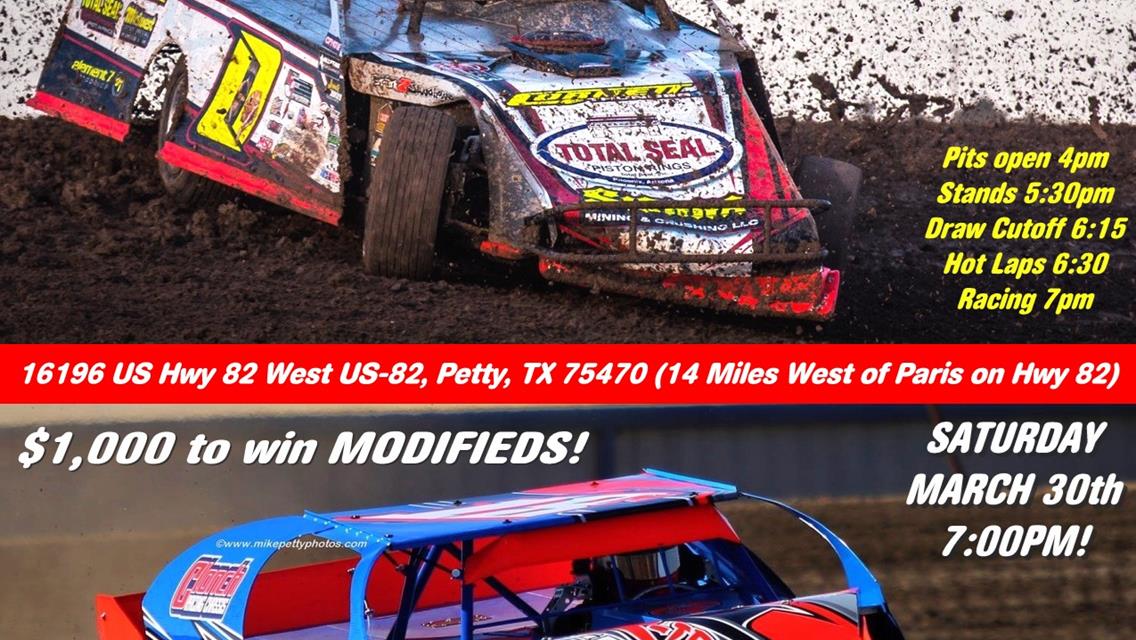 $1,000 to win MODIFIEDS - THIS SATURDAY MARCH 30th at 82 SPEEDWAY! (Located on Hwy 82 just east of Petty, TX)