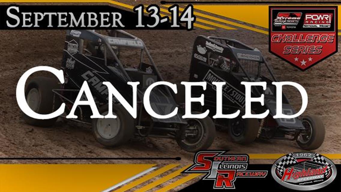 September 13-14 Canceled at Southern Illinois and Highland for POWRi National &amp; Xtreme Midgets