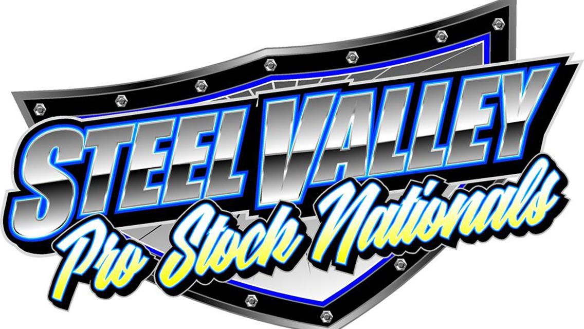 &quot;Steel Valley Pro Stock Nationals&quot; return in 2019 with $10,000 to-win along with Econo Mods for $2000 to-win June 14-15