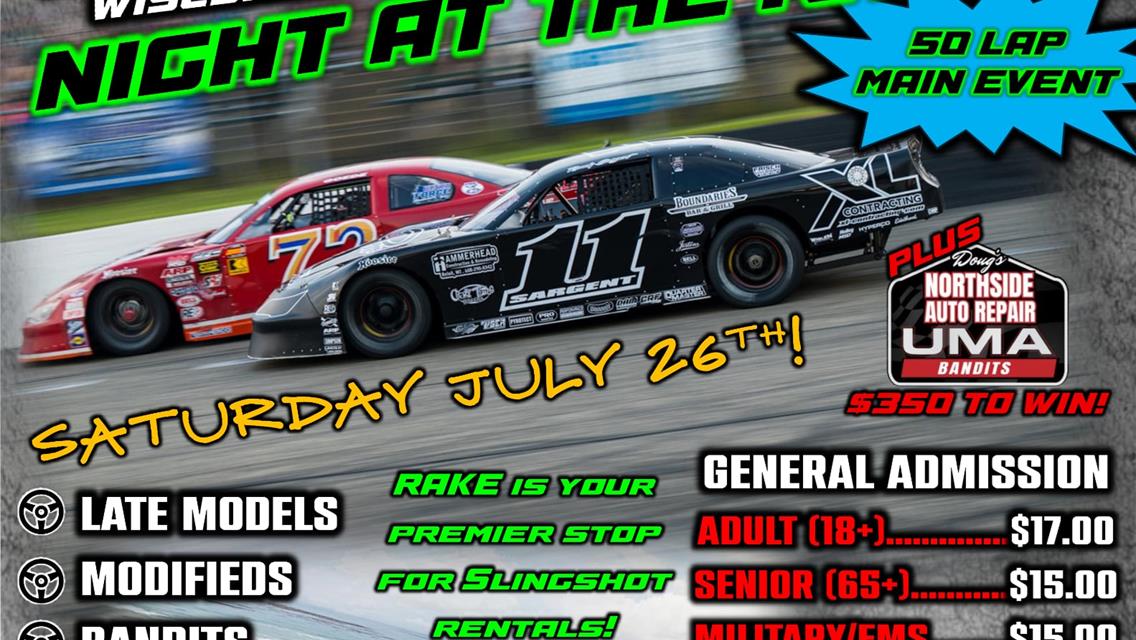 RAKE MOTORSPORTS 50 THIS SATURDAY JULY 26TH