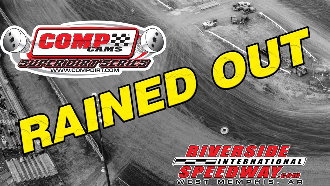 COMP Cams Super Dirt Series Rained Out at Riverside