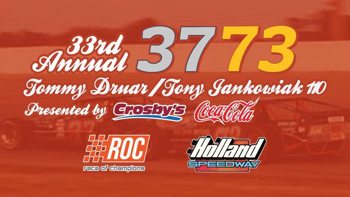 IT’S TIME FOR THE 33RD ANNUAL TRIBUTE TO TOMMY DRUAR AND TONY JANKOWIAK PRESENTED BY  CROSBY STORES AND COCA-COLA AT HOLLAND INTERNATIONAL SPEEDWAY