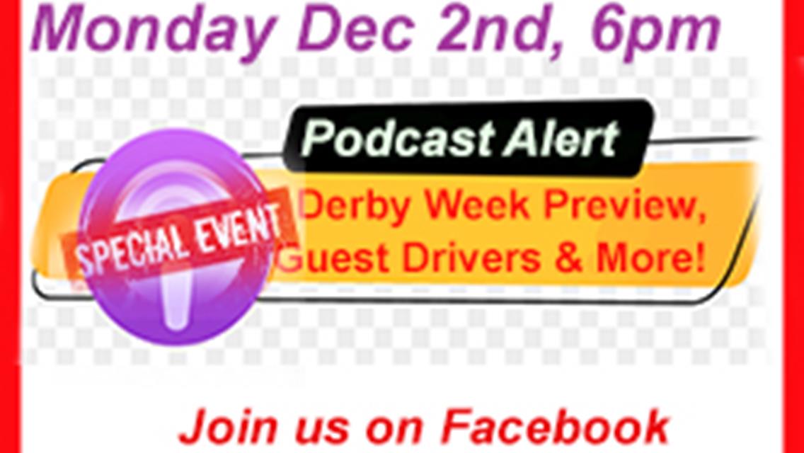 Meet Early Arrival Drivers, Miss Snowball; Info on Week Ahead, Our Biggest Podcast of the Year!