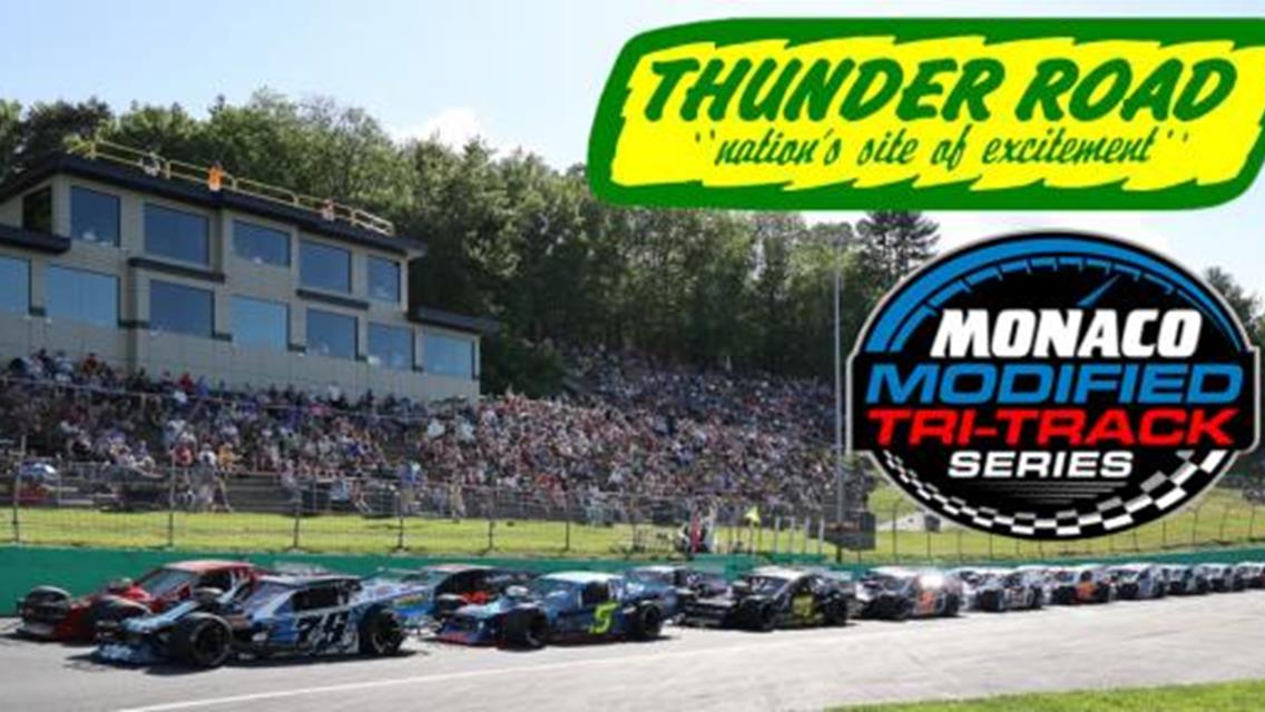 Race Preview: Monaco Modified Tri-Track Series Granite City 100 At Thunder Road