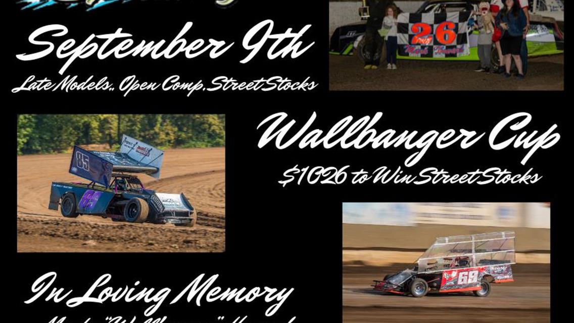 WALLBANGER CUP PLUS LATE MODELS, JUNIORS &amp; OPEN COMP THIS SATURDAY, 9/9 AT COTTAGE GROVE SPEEDWAY!!