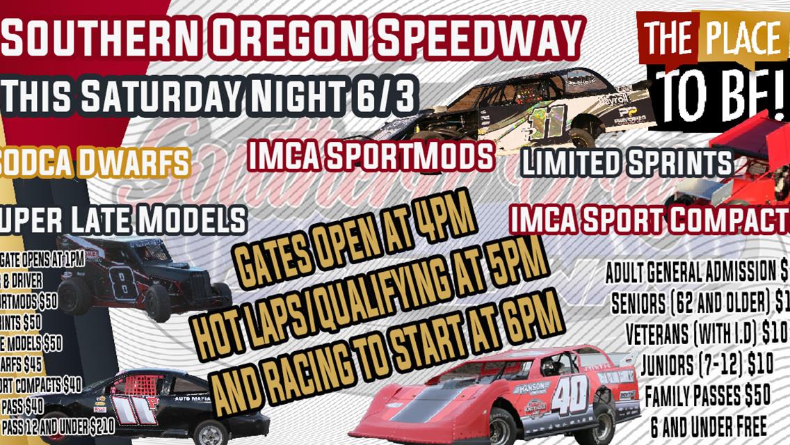Southern Oregon Speedway is THE PLACE TO BE tomorrow night 6.3