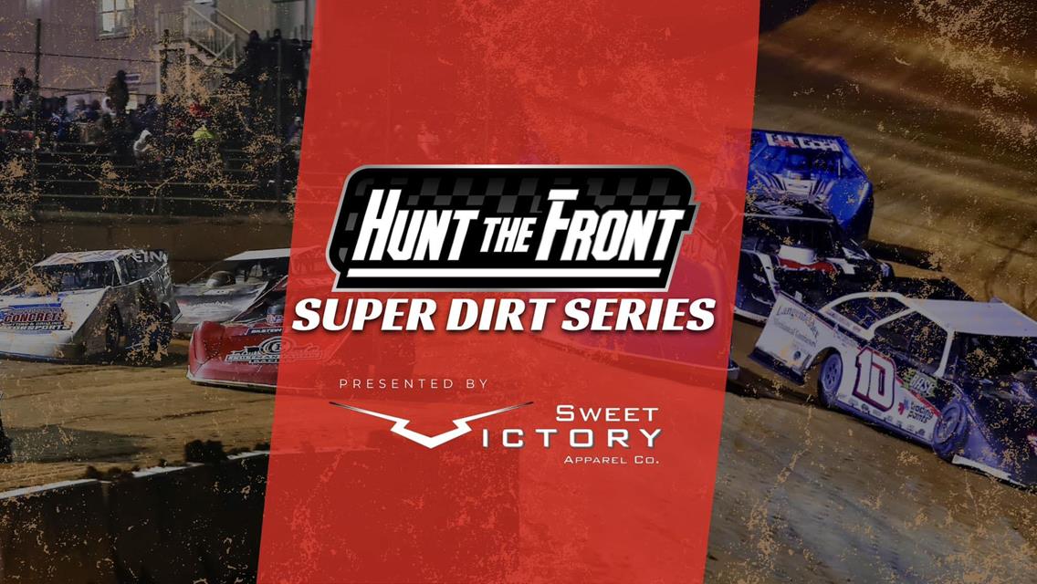 Hunt the Front Super Dirt Series Inaugural Season Expands to 19 Races at 13 Tracks With Addition of I-75, North Georgia, and Needmore