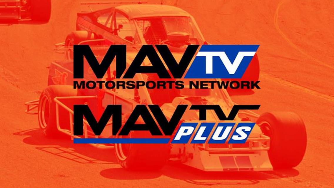 MAVTV AND MAVTV PLUS TO PROVIDE COMPREHENSIVE COVERAGE PRESQUE ISLE DOWNS &amp; CASINO RACE OF CHAMPIONS WEEKEND AND 71ST LUCAS OIL ROC 250