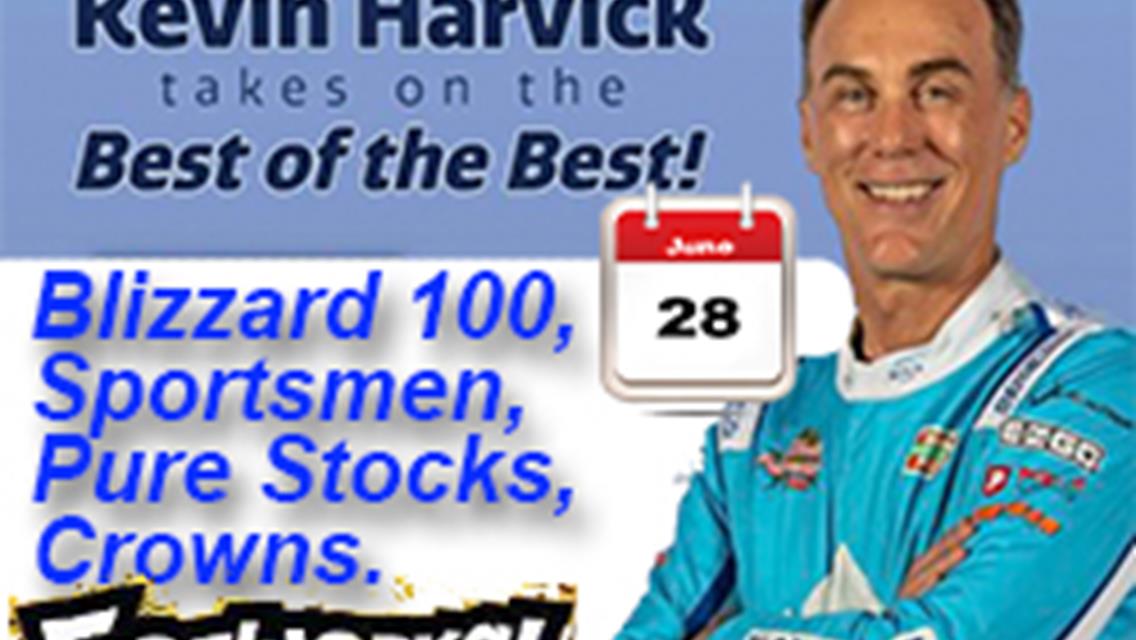 Advance Tickets Now On Sale For June 28th Blizzard 100 With Kevin Harvick.