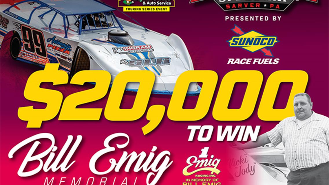 RICHEST EVENT IN RUSH HISTORY SET FOR THIS WEEK AT LERNERVILLE WITH $20,000 TO-WIN &quot;BILL EMIG MEMORIAL&quot; PRESENTED BY SUNOCO FOR HOVIS RUSH LATE MODEL