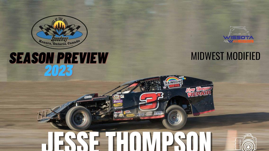 2023 Season Preview: #3x Jesse Thompson - WISSOTA Midwest Modified