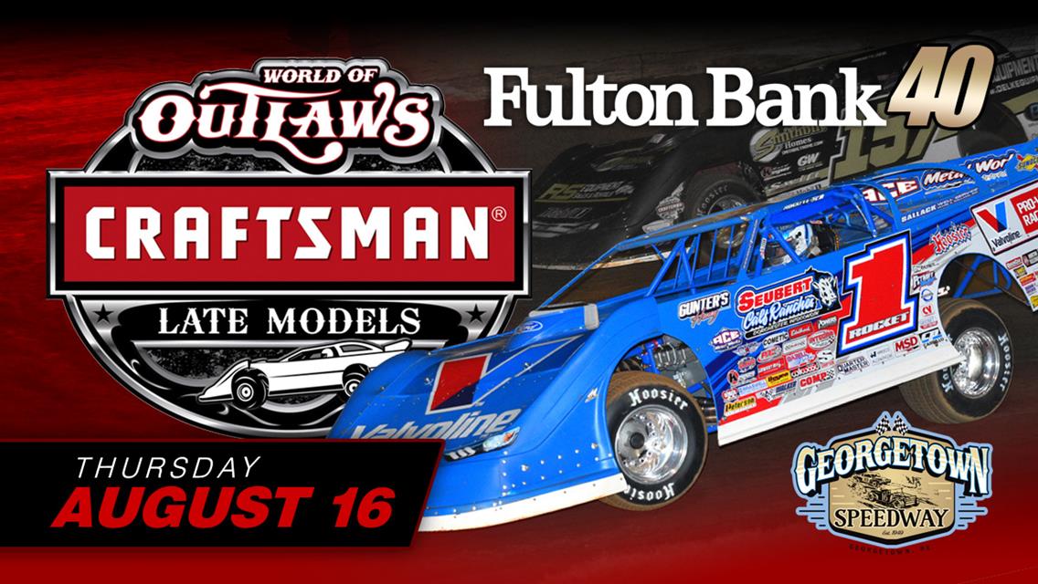 World of Outlaws Craftsman Late Models Invade Georgetown Speedway Thursday, August 16: $10,000 to Win!