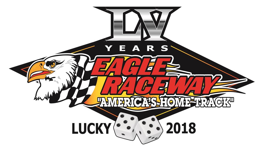 2018 Tentative Eagle Raceway &quot;Lucky 55&quot; Racing Schedule