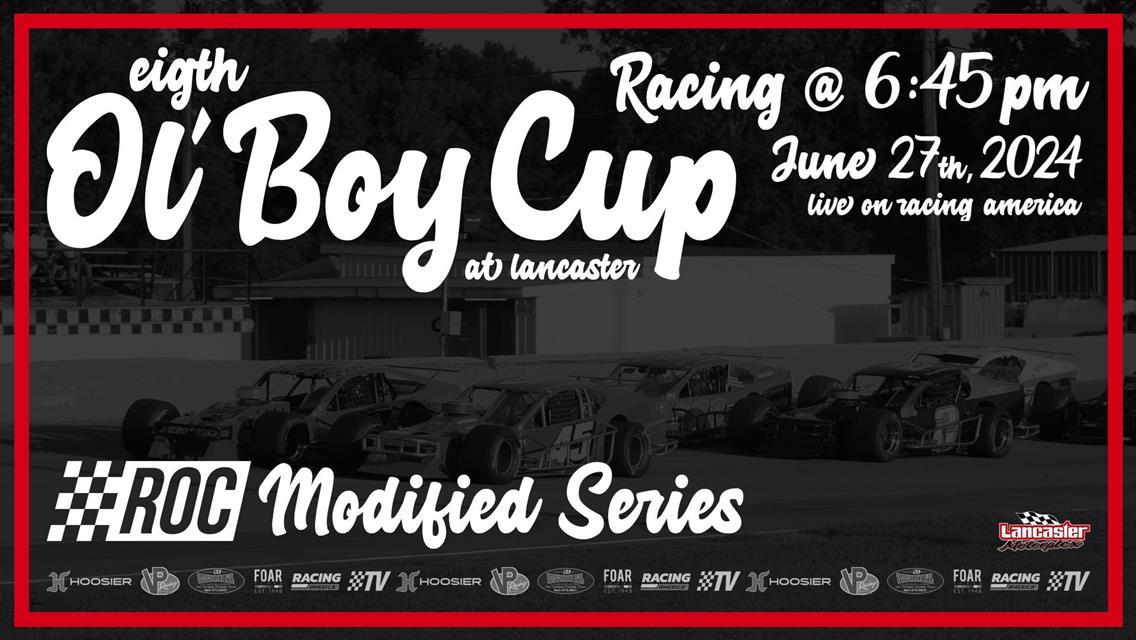 $5,000-TO-WIN ON THE LINE FOR 60-LAPS IN THE OL’ BOY CUP VIII AT LANCASTER MOTORPLEX THIS COMING THURSDAY, JUNE 27