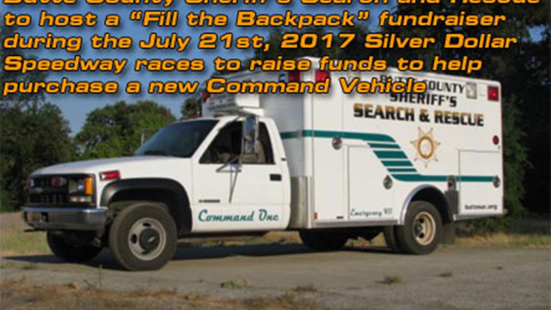 Butte County Sheriff&#39;s Search and Rescue to host a &quot;Fill the Backpack&quot; fundraiser during the July 21st, 2017 Silver Dollar Speedway races to raise fun