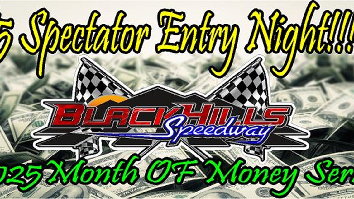 $5 Spectator Entry Night / 2025 Month of Money Series