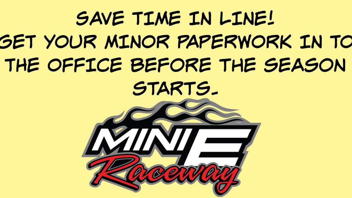 MINORS who are purchasing a driver or crew pass must turn in minor paperwork