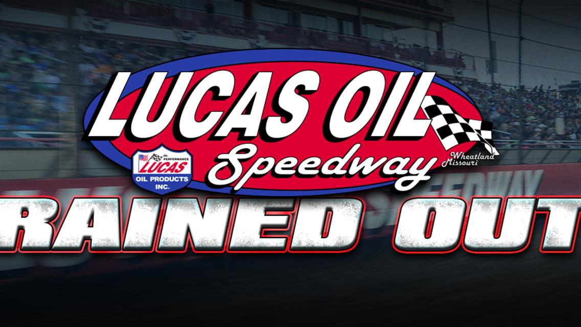 Lucas Oil Speedway&#39;s Weekly Racing Series program rained out