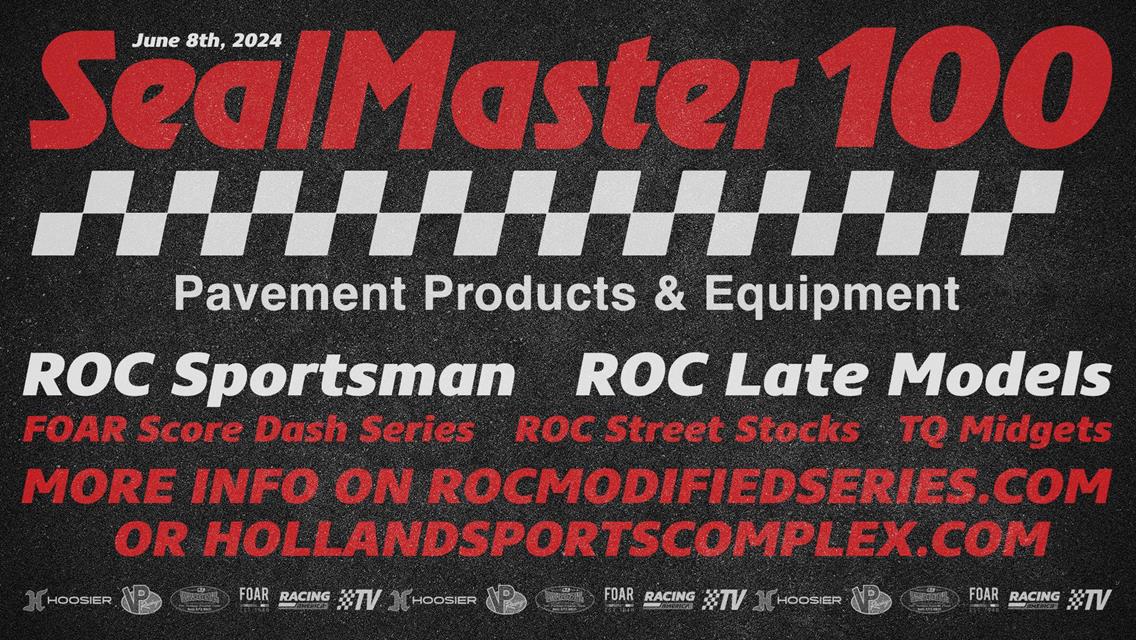 “THE SEALMASTER 100” TO KICK OFF HOLLAND SPEEDWAY WITH RACE OF CHAMPIONS FAMILY OF SERIES THIS SATURDAY, JUNE 8