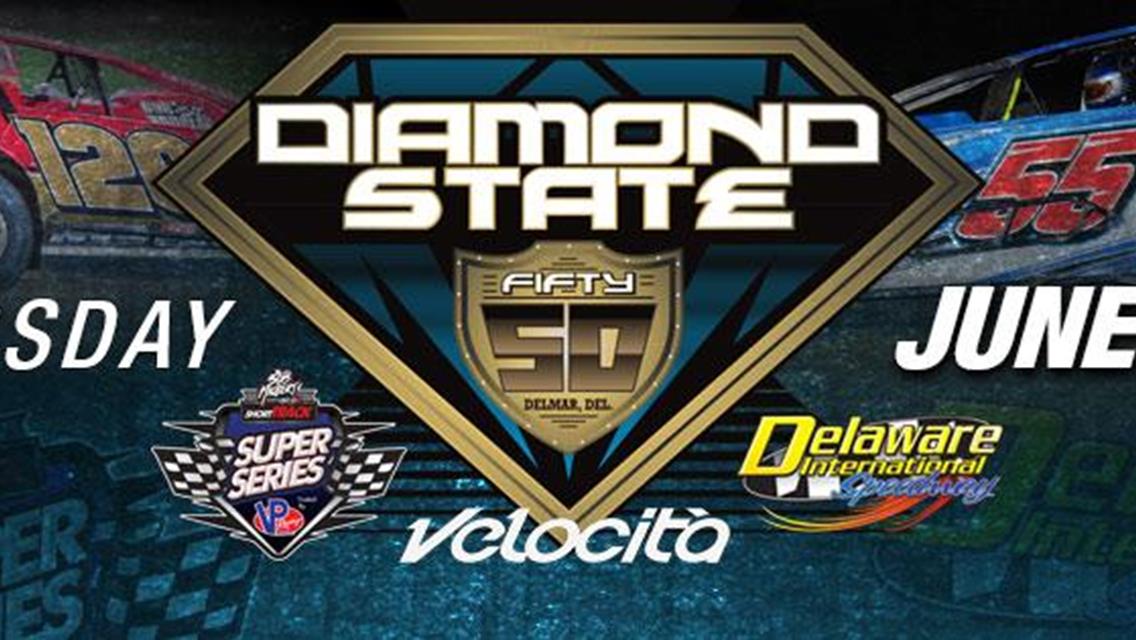 THE &quot;WHO&#39;S WHO&quot; OF BIG BLOCK MODIFIED RACING INVADE DIS FOR DIAMOND STATE 5O &amp; RACE #2 FULL THROTTLE SERIES