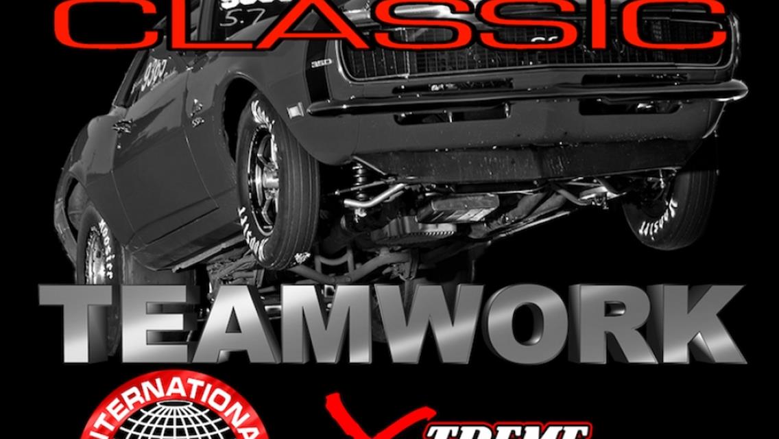 Special Thanks to Xtreme Raceway Park, IHRA Staff and Racers for an Amazing Hot Rod Classic Debut