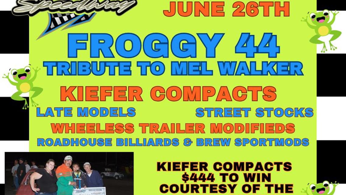 FROGGY 44 TRIBUTE TO MELVIN WALKER THIS SATURDAY, JUNE 29TH AT COTTAGE GROVE SPEEDWAY!
