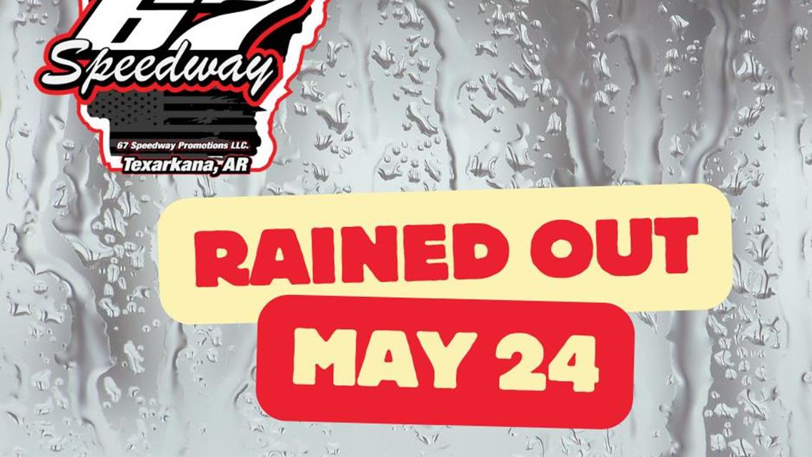 May 24th Rained Out