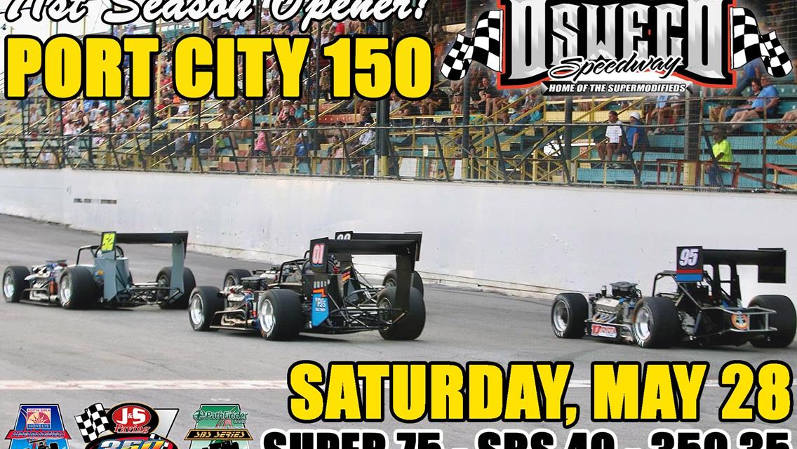 Oswego Speedway to Open 71st Season with Return of Port City 150 on Saturday, May 28