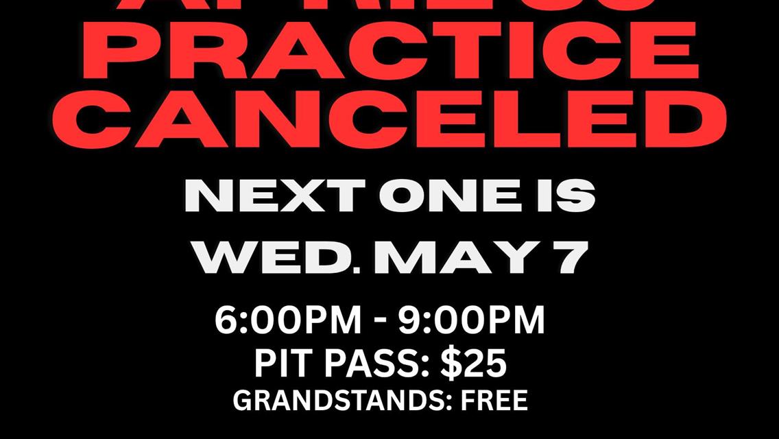 April 30 Practice Canceled