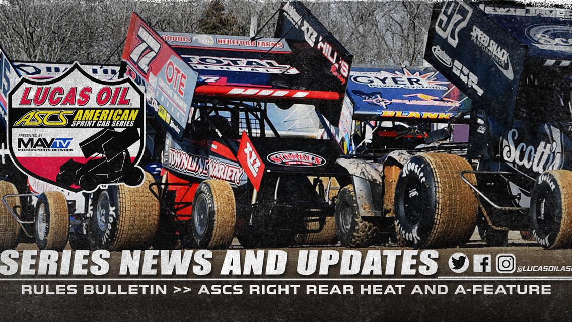 RULES BULLETIN >> ASCS Right Rear Heat And A-Feature