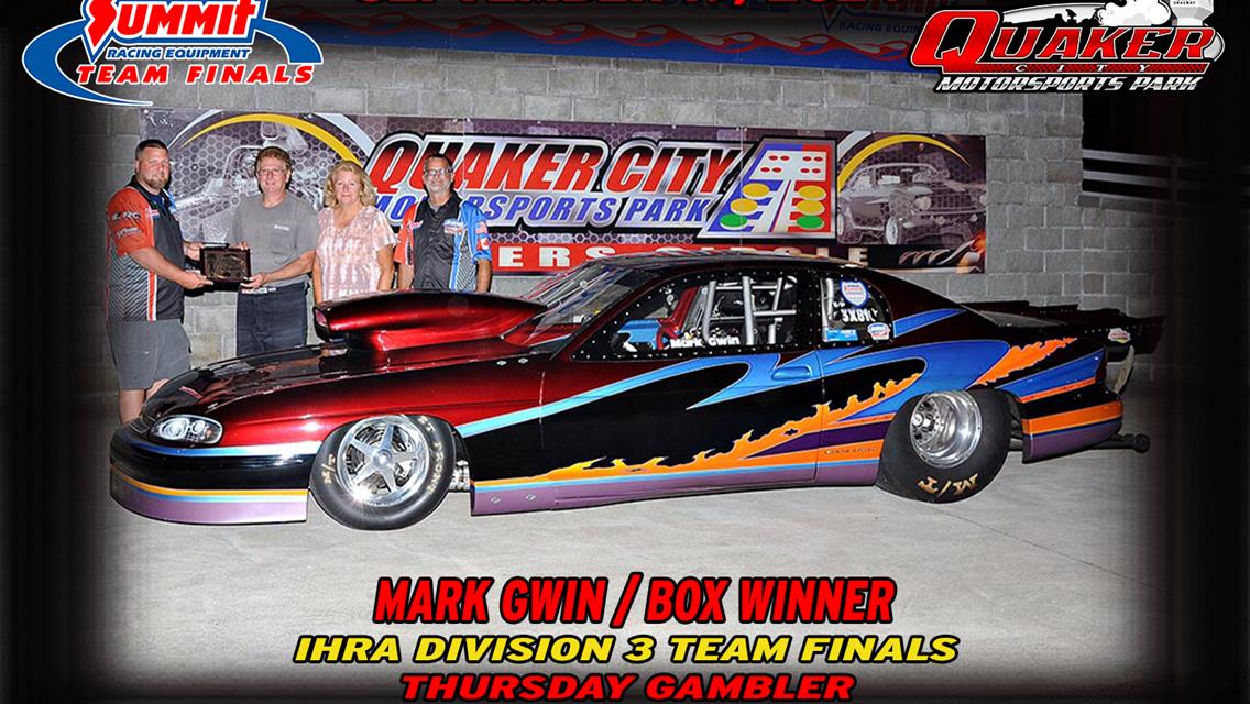 Gwin, Barney, Roberts Win Thursday Gamblers at IHRA Division 3 Summit Team Finals