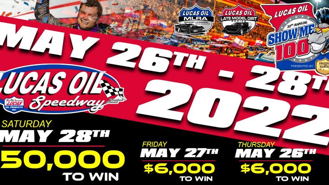 30th annual Lucas Oil Show-Me 100 Presented by ProtectTheHarvest.com set to pay $50,000 to win and a record total purse