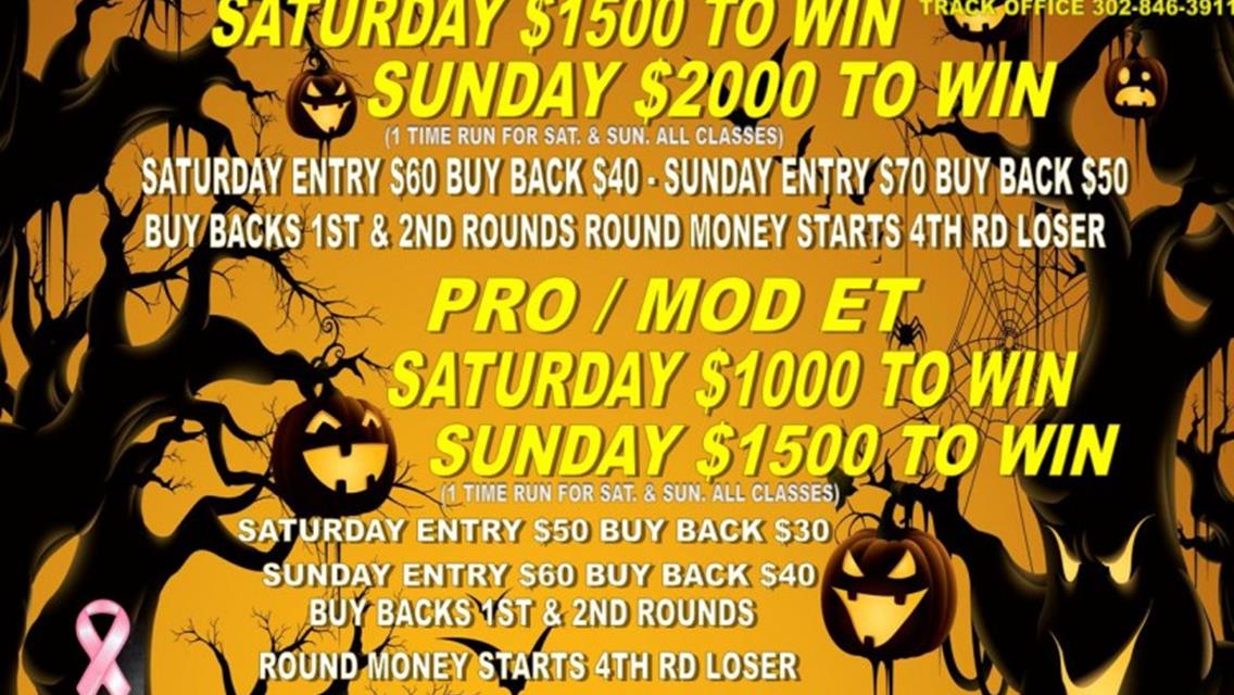 THIS WEEKEND 2 BIG SHOWS TO END THE 2015 SEASON &quot;HALLOWEEN SHOOTOUT &amp; GRUDGEMENT WEEKEND AT THE U.S. 13 DRAGWAY