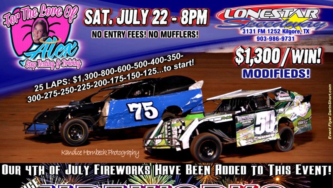 IT&#39;S LONESTAR SPEEDWAY RACE WEEK!! OUR HUGE &#39;4th of July&#39; FIREWORKS have been ADDED THIS SATURDAY, JULY 22nd (8pm) plus TRIPLE $1,300/win FEATURES!