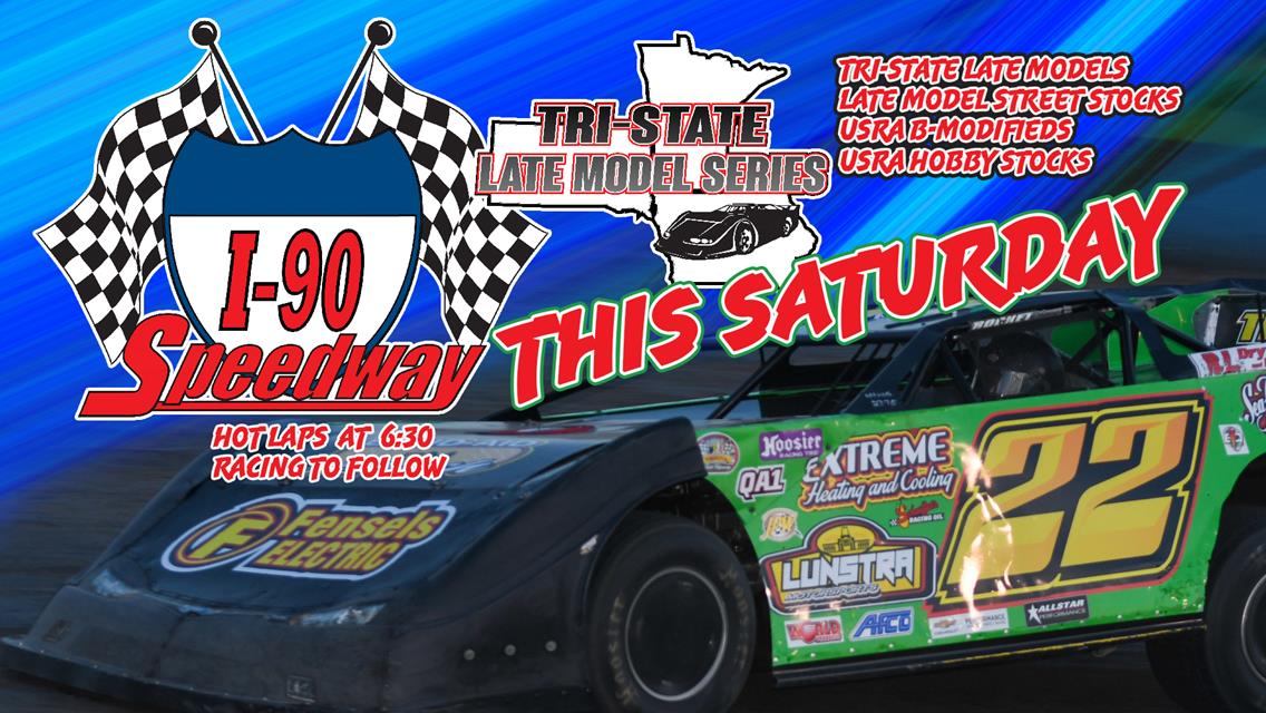 Late Models headline Saturday&#39;s racing at I-90 Speedway