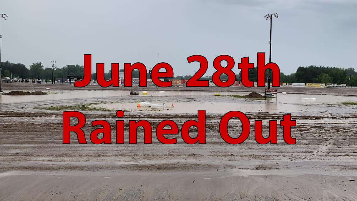 June 28th Rained Out