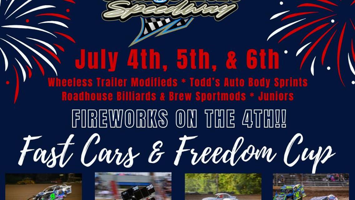FAST CARS &amp; FREEDOM CUP AT COTTAGE GROVE SPEEDWAY JULY 4TH-6TH!!