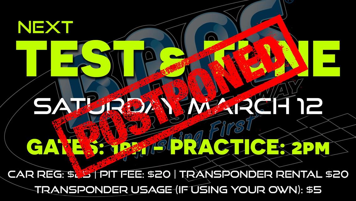 March 12 Test &amp; Tune Postponed to March 16