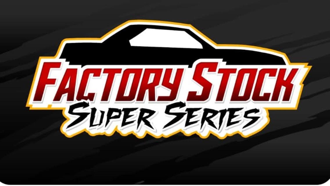 Factory Stock Super Series Friday July 11th