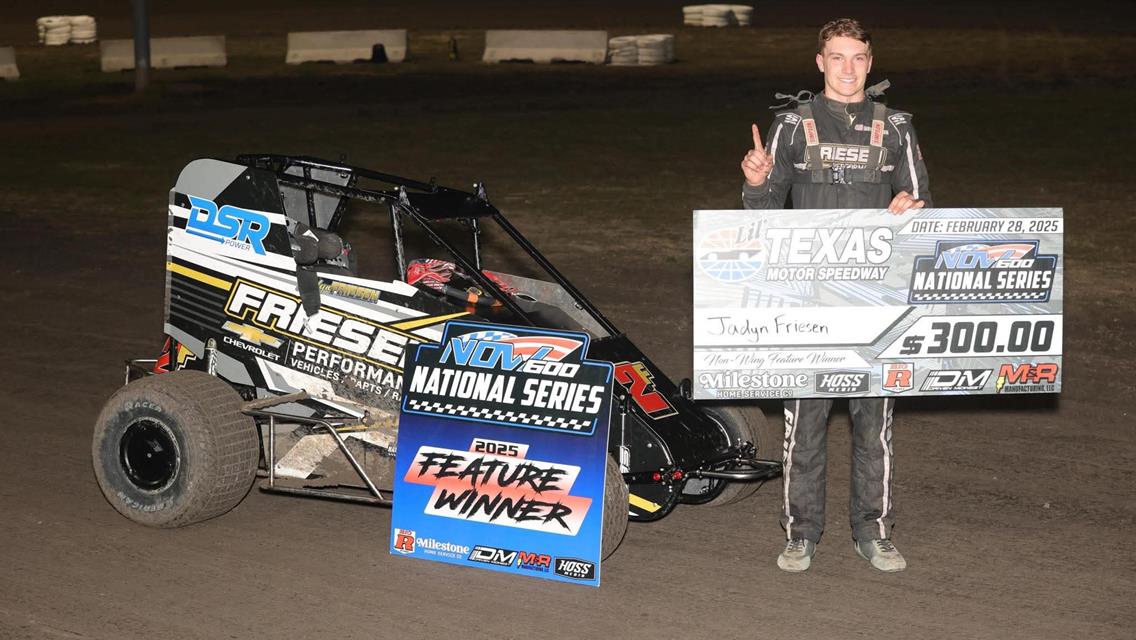 Friesen, Woods, and Howard Hustle NOW600 National Series Season Opening Fields at Lil’ Texas Motor Speedway on Friday!
